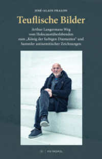 Teuflische Bilder : Arthur Langermans Weg vom Holocaustüberlebenden zum "König der farbigen Diamanten" und Sammler antisemitischer Zeichnungen （2025. 215 S. 30 Abb. 21 cm）
