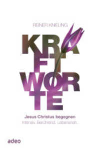 Kraftworte - Jesus Christus begegnen : Intensiv. Berührend. Lebensnah. （2022. 192 S. mit Schutzumschlag, zweifarbig. 187 mm）