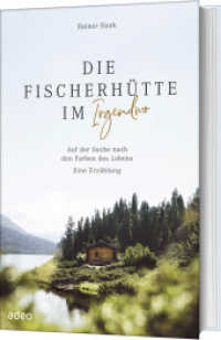 Die Fischerhütte im Irgendwo : Auf der Suche nach den Farben des Lebens. Eine Erzählung （2024. 128 S. mit Schutzumschlag. 187 mm）