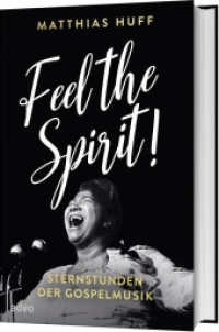 Feel the Spirit! : Sternstunden der Gospelmusik （2025. 224 S. mit Schutzumschlag. 215 mm）
