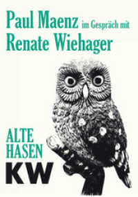Paul Maenz im Gespräch mit Renate Wiehager : Alte Hasen. KW, Berlin. Band 7 (Alte Hasen. KW, Berlin Bd.7) （2012. 36 S. 14.8 cm）