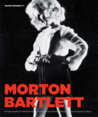 Morton Bartlett. Secret Universe Bd.3 : Dtsch.-Engl.-Französ. Zur Ausstellung in der Nationalgalerie im Hamburger Bahnhof und im Museum für Gegenwart Berlin （2012. 104 S. m. zahlr. Abb. 245 mm）