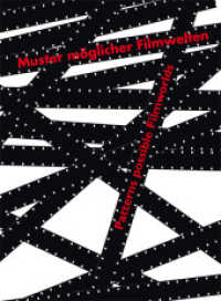FILM. Muster möglicher Filmwelten. Patterns Possible Filmworlds, m. DVD : Dtsch.-Engl. （2014. 272 S. 940 Abb. 23 cm）