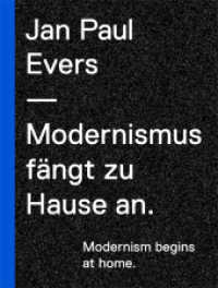 Jan Paul Evers. Modernismus fängt zu Hause an : Dtsch.-Engl. （2014. 112 S. 250 mm）