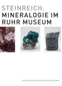 Steinreich. Mineralogie im Ruhr Museum : Ruhr Museum, Essen （2014. 304 S. 28 cm）