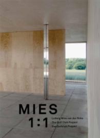 Ludwig Mies van der Rohe : Mies 1:1, Das Golfklub-Projekt in Krefeld （Bilingual）