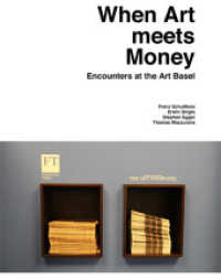 When Art meets Money. Encounters at the Art Basel (Kunstwissenschaftliche Bibliothek Bd.44) （2016. 158 p. 52 Abb. 24 cm）