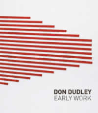 Don Dudley. Early Work : Galerie Thomas Zander, Köln （2015. 248 S. 85 Abb. 28 cm）
