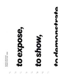 To expose, to show, to demonstrate, to inform, to offer. Künstlerische Praktiken um 1990 : Katalog zur Ausstellung im mumok, Wien （Neuausg. 2015. 256 S. m. 250 Abb. 26.5 cm）