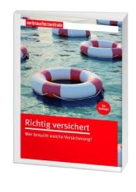 Richtig versichert : Wer braucht welche Versicherung?