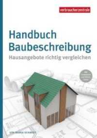 Handbuch Baubeschreibung : Hausangebote richtig vergleichen. Mit Formularen und Checklisten （2022. 234 S. 30 cm）