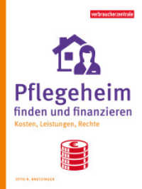 Pflegeheim finden und finanzieren : Kosten, Leistungen, Rechte （2025. 180 S. 22 cm）