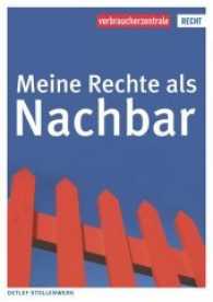 Meine Rechte als Nachbar (Ratgeber Recht)