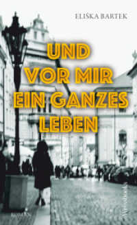 Und vor mir ein ganzes Leben : Roman