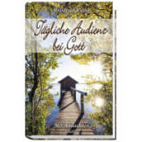 Tägliche Audienz bei Gott : 365 Andachten （2020. 384 S. 21 cm）