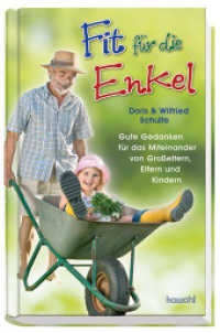 Fit für die Enkel : Gute Gedanken für das Miteinander von Großeltern, Eltern und Kindern （2015. 96 S. 21 cm）