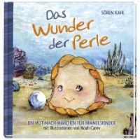 Das Wunder der Perle : Ein Mut-Mach-Märchen für Himmelskinder （2025. 48 S. durchgehend farbig bebildert. 21 cm）