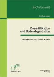 Desertifikation und Bodendegradation : Beispiele aus dem Süden Afrikas （2012. 56 S. m. 13 Abb. 27 cm）