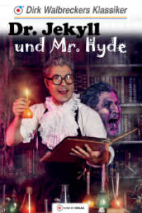 Dr. Jekyll und Mr. Hyde : Ungekürzte Ausgabe (Dirk Walbreckers Klassiker) （2016. 144 S. 21 cm）