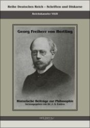 Historische Beiträge zur Philosophie (Reihe Deutsches Reich - Schriften und Diskurse Bd.7/2) （2011. 348 S. 210 mm）