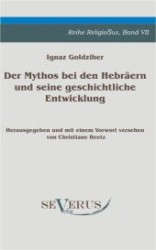 Der Mythos bei den Hebräern und seine geschichtliche Entwicklung : Untersuchungen zur Mythologie und Religionswissenschaft (ReligioSus Bd.7) （2011. 450 S. 215 mm）
