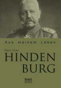 Paul von Hindenburg: Aus meinem Leben （2013. 304 S. 22 cm）