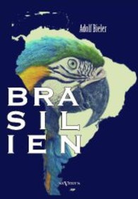 Brasilien : Auslandswegweiser von 1920 （Nachdr. 2013. 148 S. m. Übersichtskarte. 210 mm）