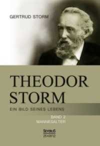 Theodor Storm: Ein Bild seines Lebens Bd.2 : Mannesalter （Nachdr. 2015. 272 S. 210 mm）