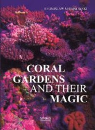 Coral gardens and their magic : A Study of the Methods of Tilling the Soil and of Agricultural Rites in the Trobriand Islands. Volumen One - The Description of Gardening （2013. 608 S. w. 3 maps, 116 ill. and 24 fig. 220 mm）