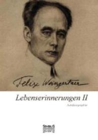 Lebenserinnerungen Bd.2 : Autobiographie （Überarb. Neuaufl. eines Werkes vor 1945. 2014. 492 S. 210 mm）