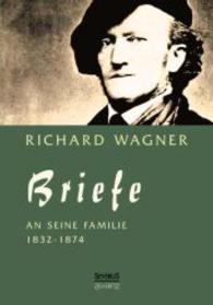 Briefe an seine Familie : 1832-1874 （Überarbeitete Neuauflage oder hochwertiger Nachdruck eines Werkes）