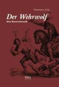 Der Wehrwolf : Eine Bauernchronik （Überarb. Neuaufl. oder hochwertiger Nachdruck eines Werkes vor 19）