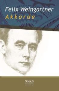 Akkorde : Gesammelte Aufsätze （Überarb. Neuaufl. oder hochwertiger Nachdruck eines Werkes vor 19）