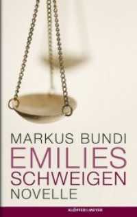 Emilies Schweigen : Novelle （2013. 120 S. 187 mm）