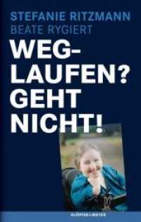 Weglaufen? Geht nicht! （2018. 268 S. 24 SW-Abb., 3 SW-Abb. 210 x 134 mm）
