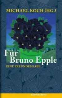 "Für Bruno Epple" : Eine Freundesgabe （2016. 192 S. 16 Farbabb. 209 mm）