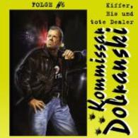 Kommissar Dobranski - Kiffer, Eis und tote Dealer, Audio-CD : 63 Min. (Kommissar Dobranski Nr.6) （2014. 131 x 111 mm）