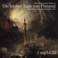 Die letzten Tage von Pompeji, Audio-CD, MP3 : 608 Min.. Lesung （2016   12.5 x 14 cm）