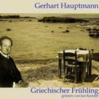 Griechischer Frühling， 1 Audio-CD， MP3 Format : Lesung. 300 Min.