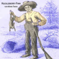 Huckleberry Finn, Audio-CD, : MP3 Format, Lesung. Ungekürzte Ausgabe. 629 Min. （2017. 12.5 x 14 cm）