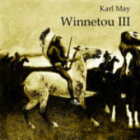 Winnetou III, Audio-CD, MP3 : 750 Min.. Ungekürzte Ausgabe.Lesung （2017   12.5 x 14 cm）