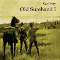 Old Surehand I, Audio-CD, MP3 : 1133 Min.. Lesung （2018   12.5 x 14 cm）