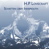 Schatten über Innsmouth, Audio-CD, MP3 : 224 Min.. Lesung （2019   12.5 x 14 cm）