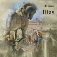 Ilias, Audio-CD, MP3 : 1292 Min.. Lesung （2019   12.5 x 14 cm）