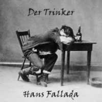 Der Trinker, Audio-CD, MP3 : 696 Min.. Lesung （2020   12.5 x 14 cm）