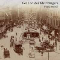 Der Tod des Kleinbürgers, Audio-CD, MP3 : 116 Min.. Lesung （2020   12.5 x 14 cm）