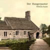 Der Hungerpastor, Audio-CD, MP3 : 1120 Min.. Lesung （2020   12.5 x 14 cm）