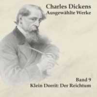 Klein Dorrit, Audio-CD, MP3 : Der Reichtum. 1257 Min.. Lesung （2020   12.5 x 14 cm）