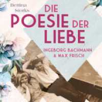 Ingeborg Bachmann und Max Frisch, Audio-CD, MP3 : Die Poesie der Liebe. 638 Min.. Lesung （2022. 12.5 x 14 cm）
