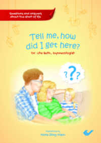 Tell me, how did I get here? : Questions and answers about the start of life （2022. 54 S. 29.7 cm）
